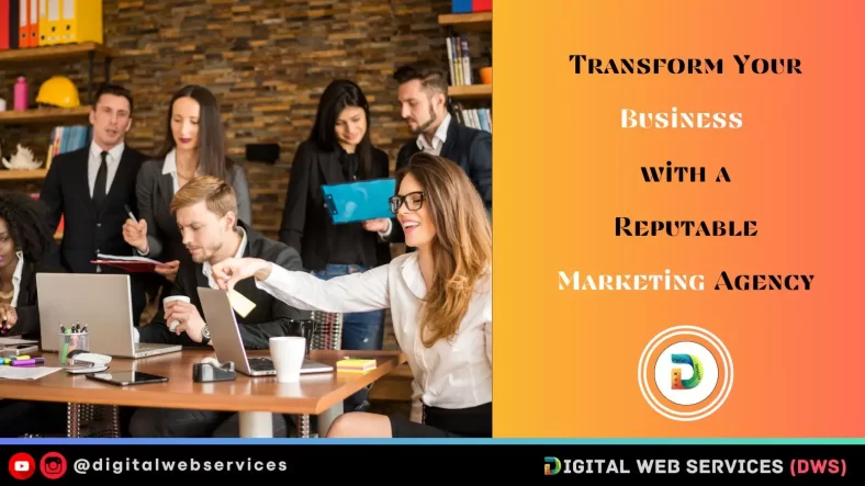 Transform Your Business with a Reputable Marketing Agency